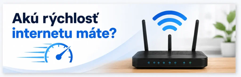 Banner s textom „Akú rýchlosť internetu máte?“ zobrazujúci Wi-Fi router a ikonu merača rýchlosti internetového pripojenia.