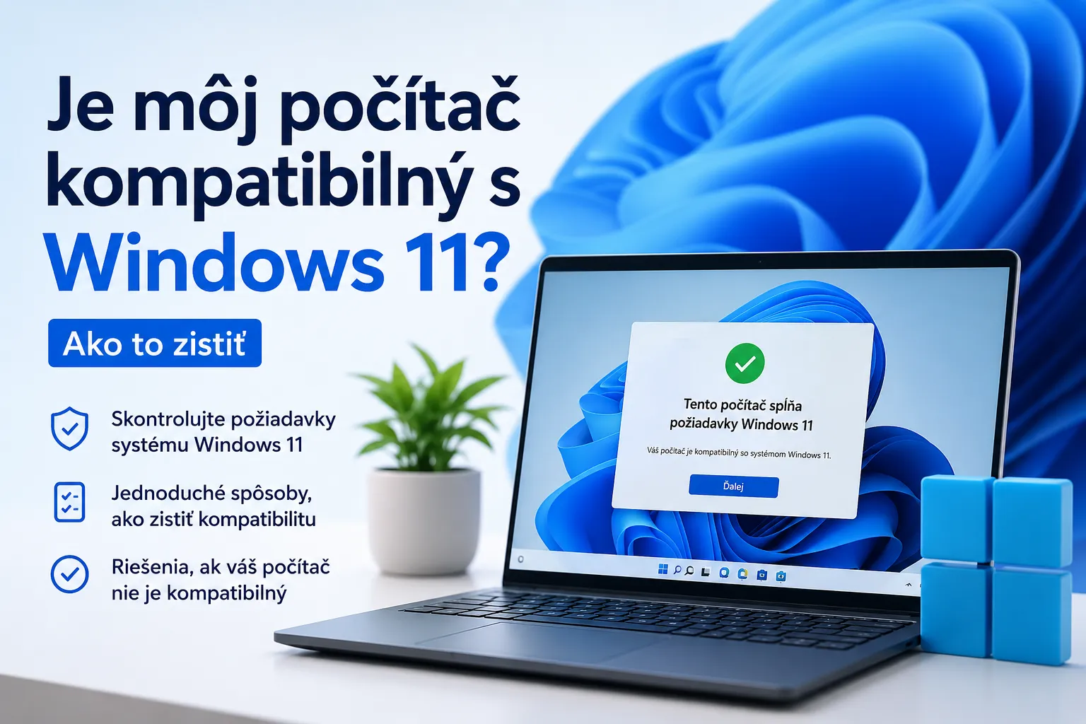 Je môj počítač kompatibilný s Windows 11? Ako zistiť kompatibilitu