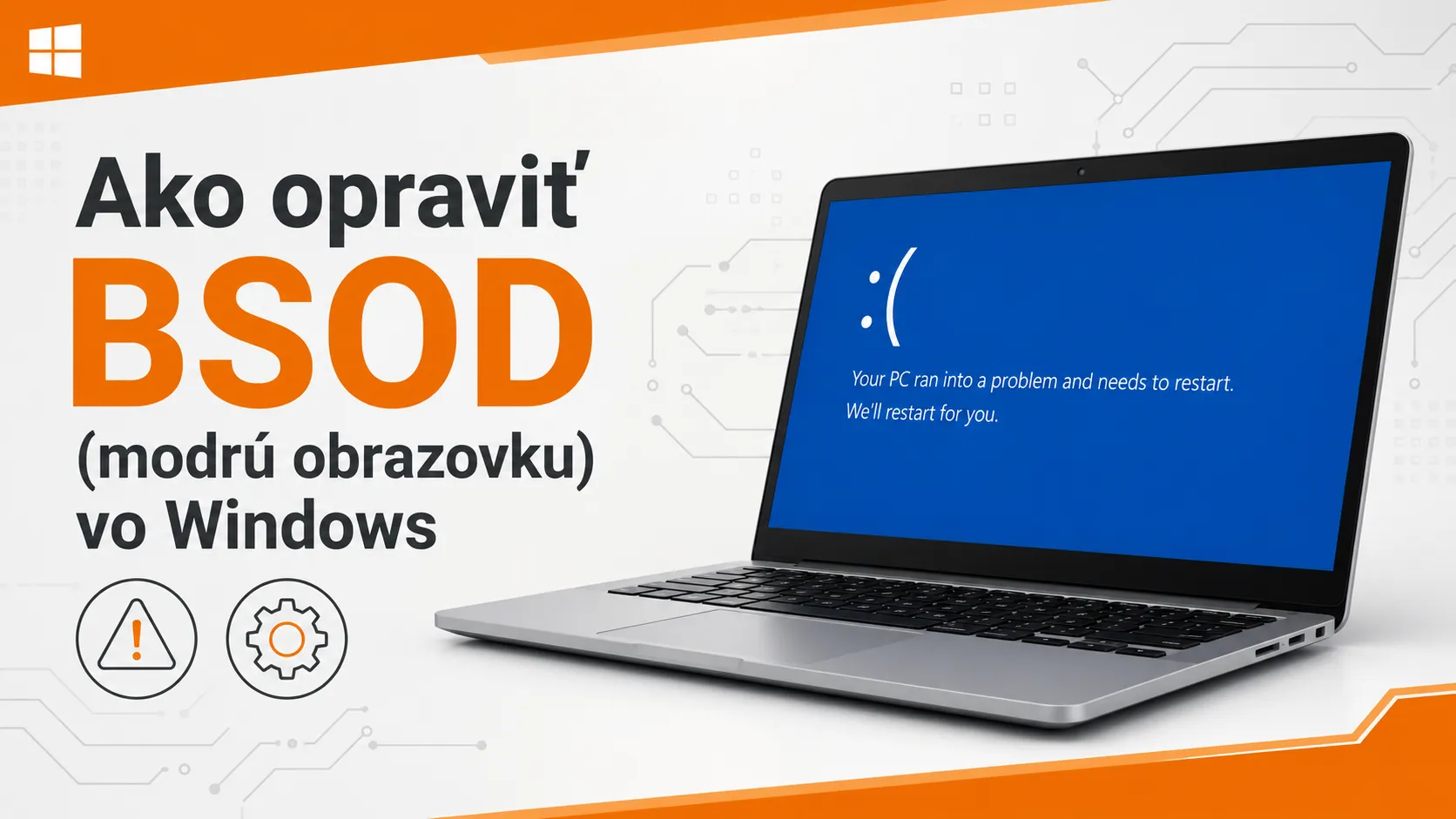 BSOD – Modrá obrazovka smrti vo Windows – čo znamená a ako ju vyriešiť