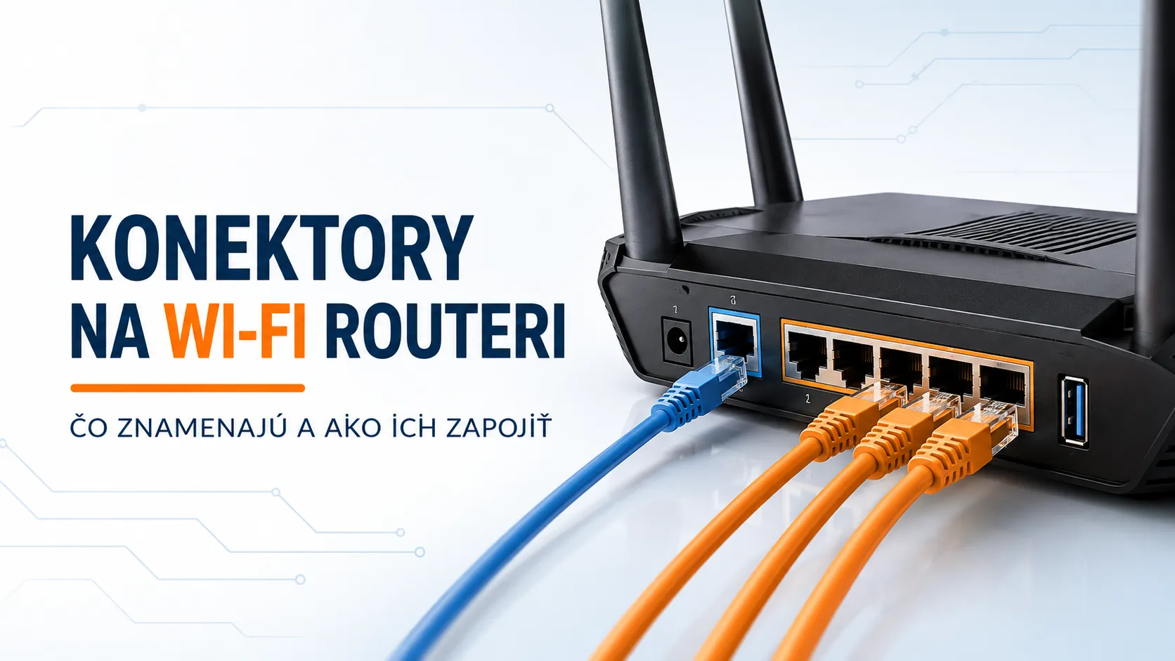 Konektory na Wi‑Fi routeri a správne zapojenie WAN a LAN portov