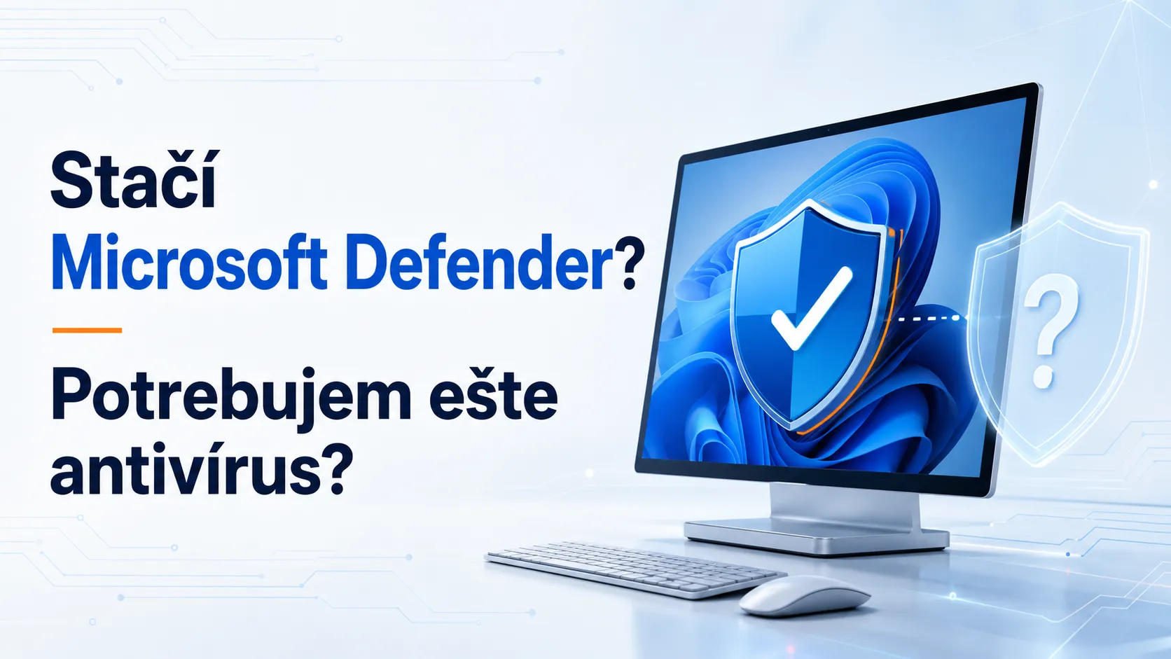 Microsoft Defender a otázka, či je potrebný ďalší antivírus